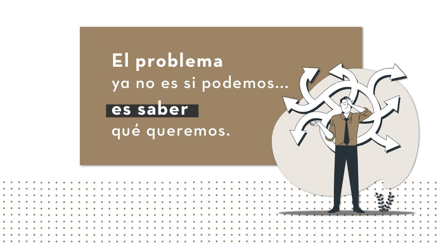 El problema ya no es si podemos... es saber qué queremos