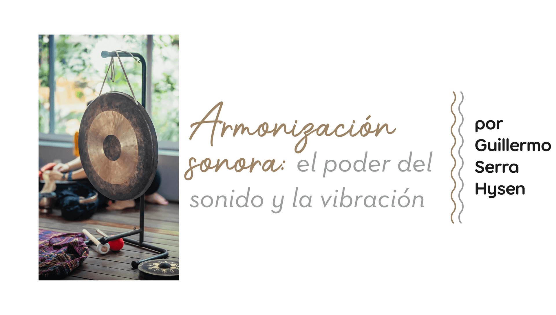 Armonización sonora: el poder del sonido y la vibración  
