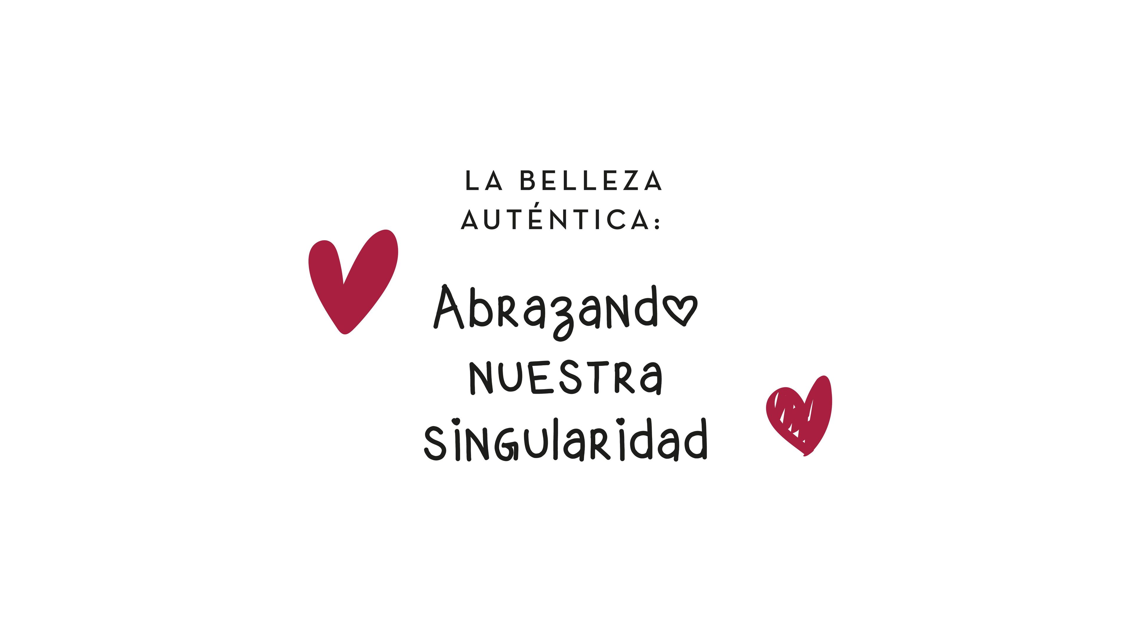 La Belleza Auténtica: Abrazando nuestra singularidad