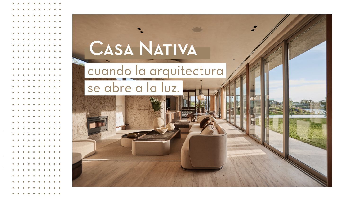 Casa Nativa: cuando la arquitectura se abre a la luz