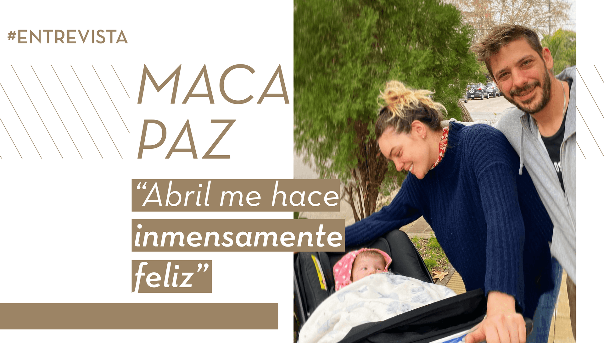 Maca Paz: “Abril me hace inmensamente feliz”