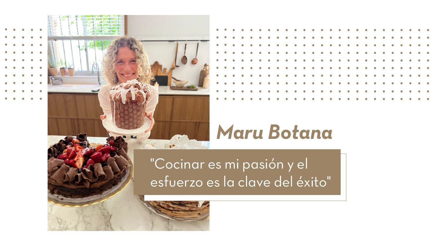 Maru Botana: "Cocinar es mi pasión y el esfuerzo es la clave del éxito"
