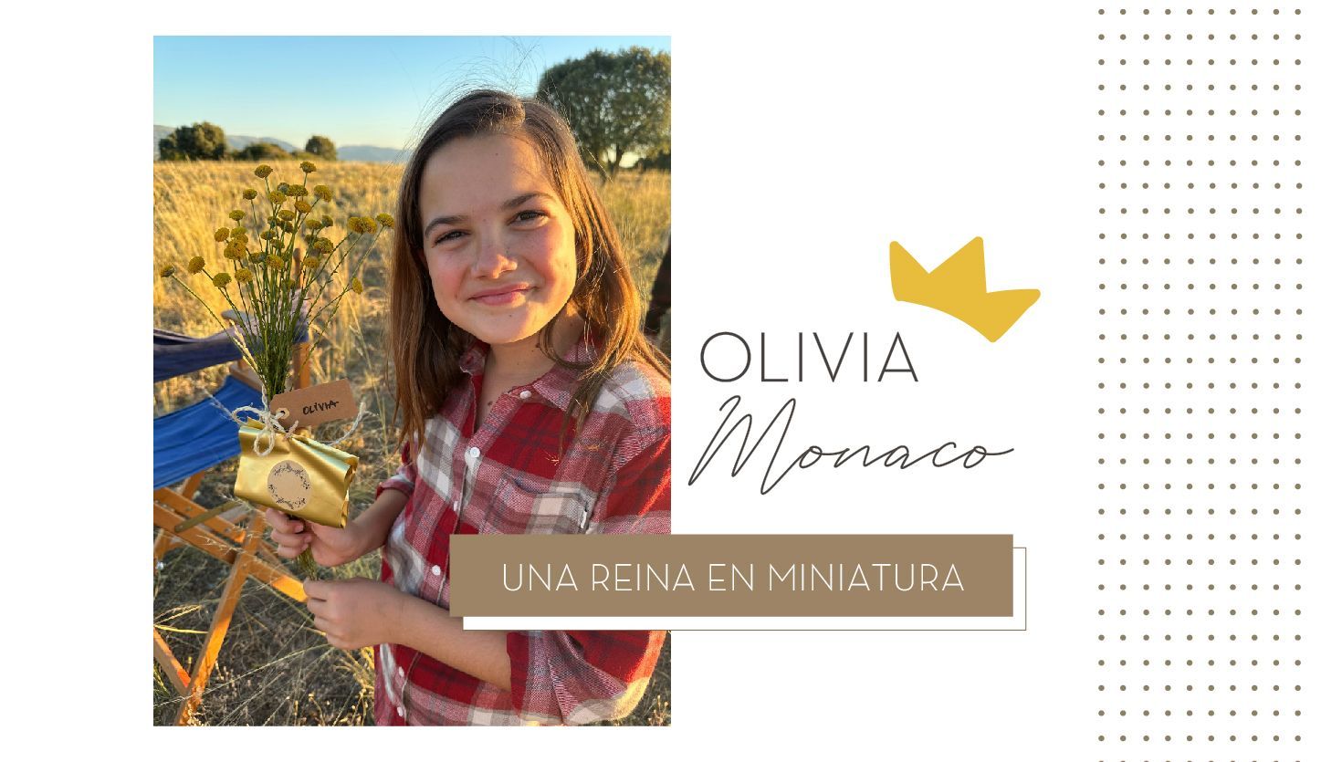 Olivia Mónaco: Una reina en miniatura