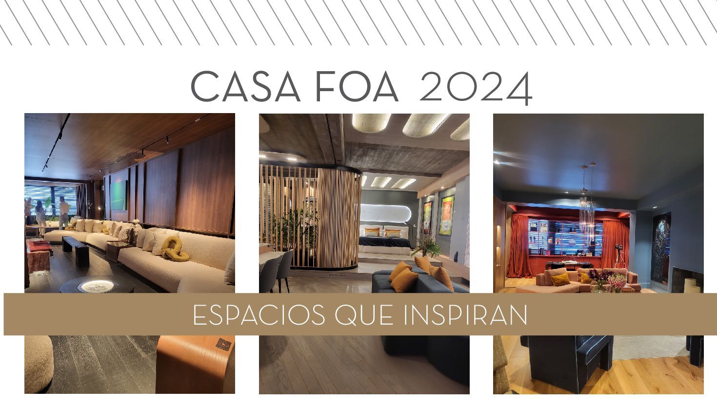 Casa Foa 2024: Espacios que inspiran