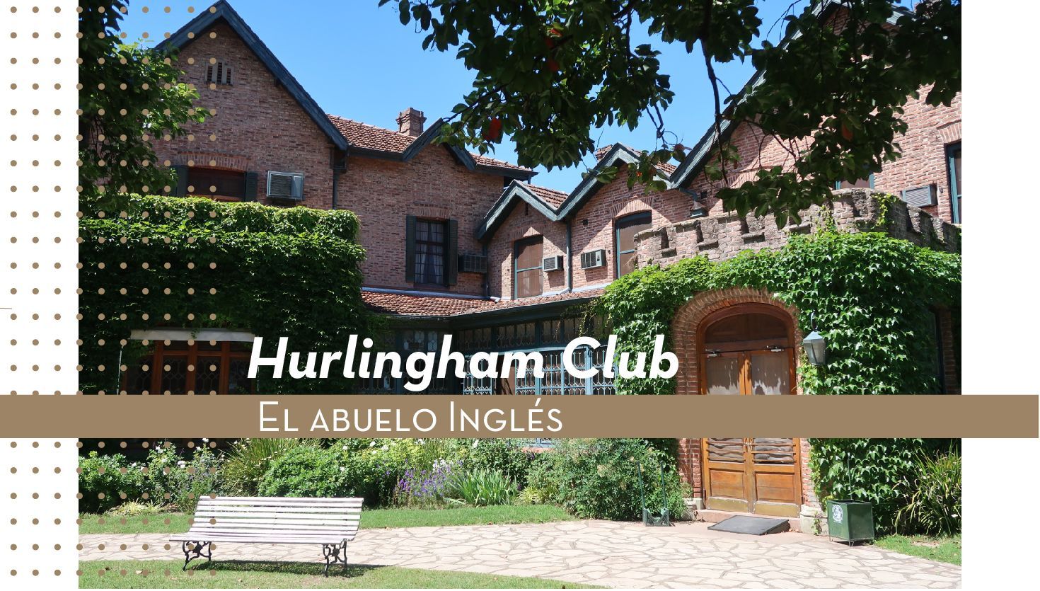 Hurlingham Club El abuelo Inglés