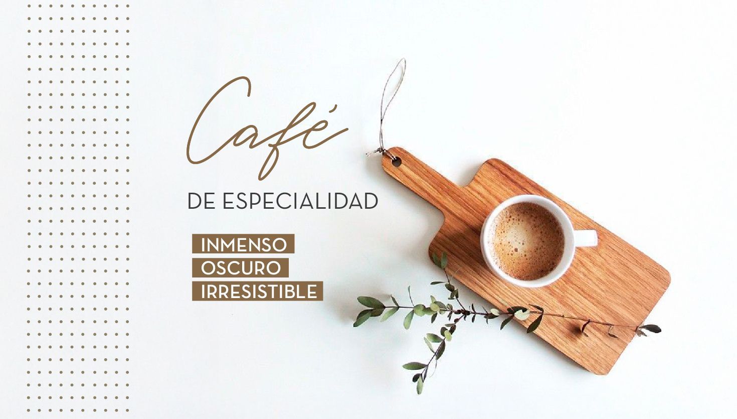 Café de especialidad: Inmenso, oscuro, irresistible