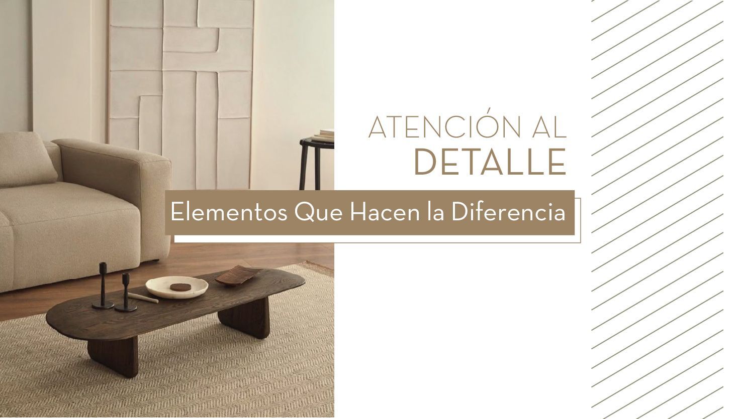 Los Detalles que Hacen la Diferencia en la Decoración