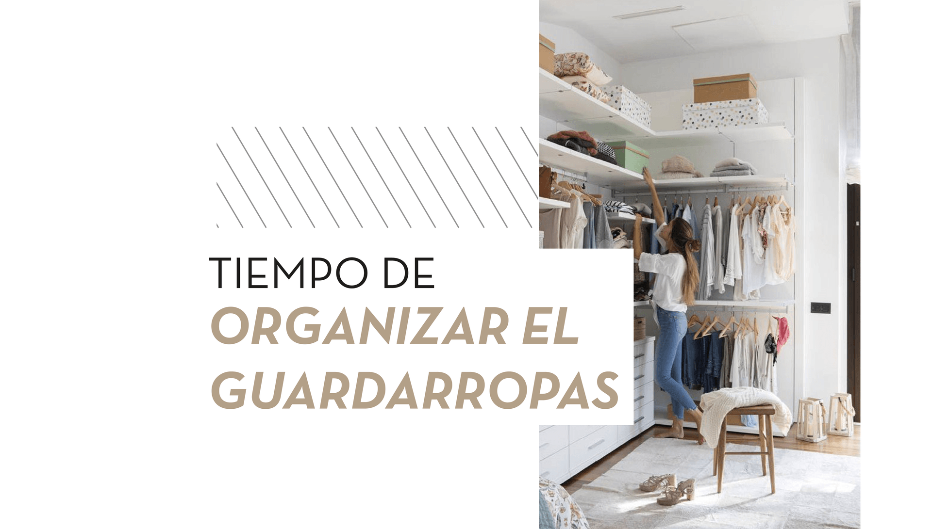 Tiempo de organizar el guardarropas