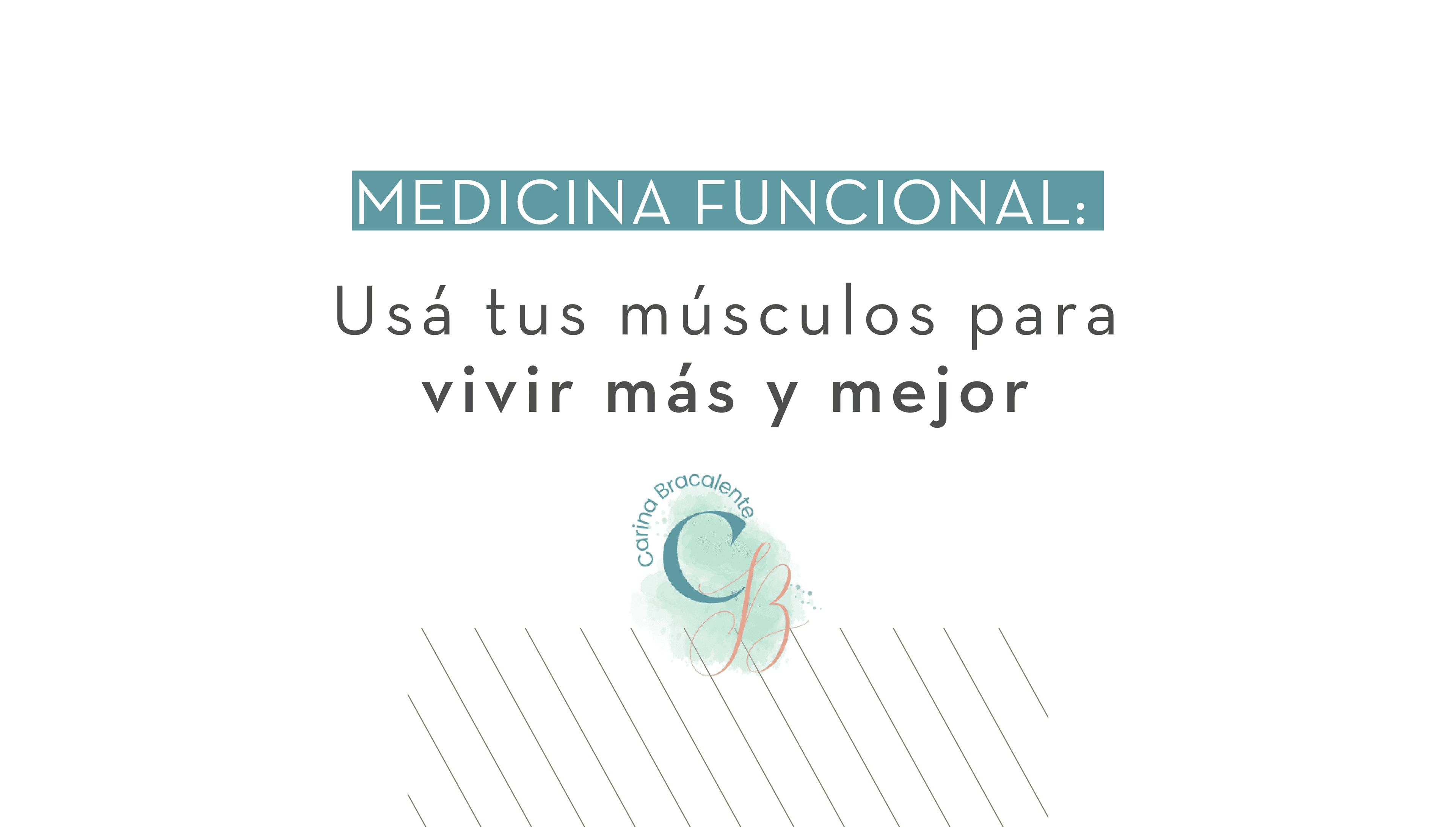 Medicina Funcional: Usá tus músculos para vivir más y mejor