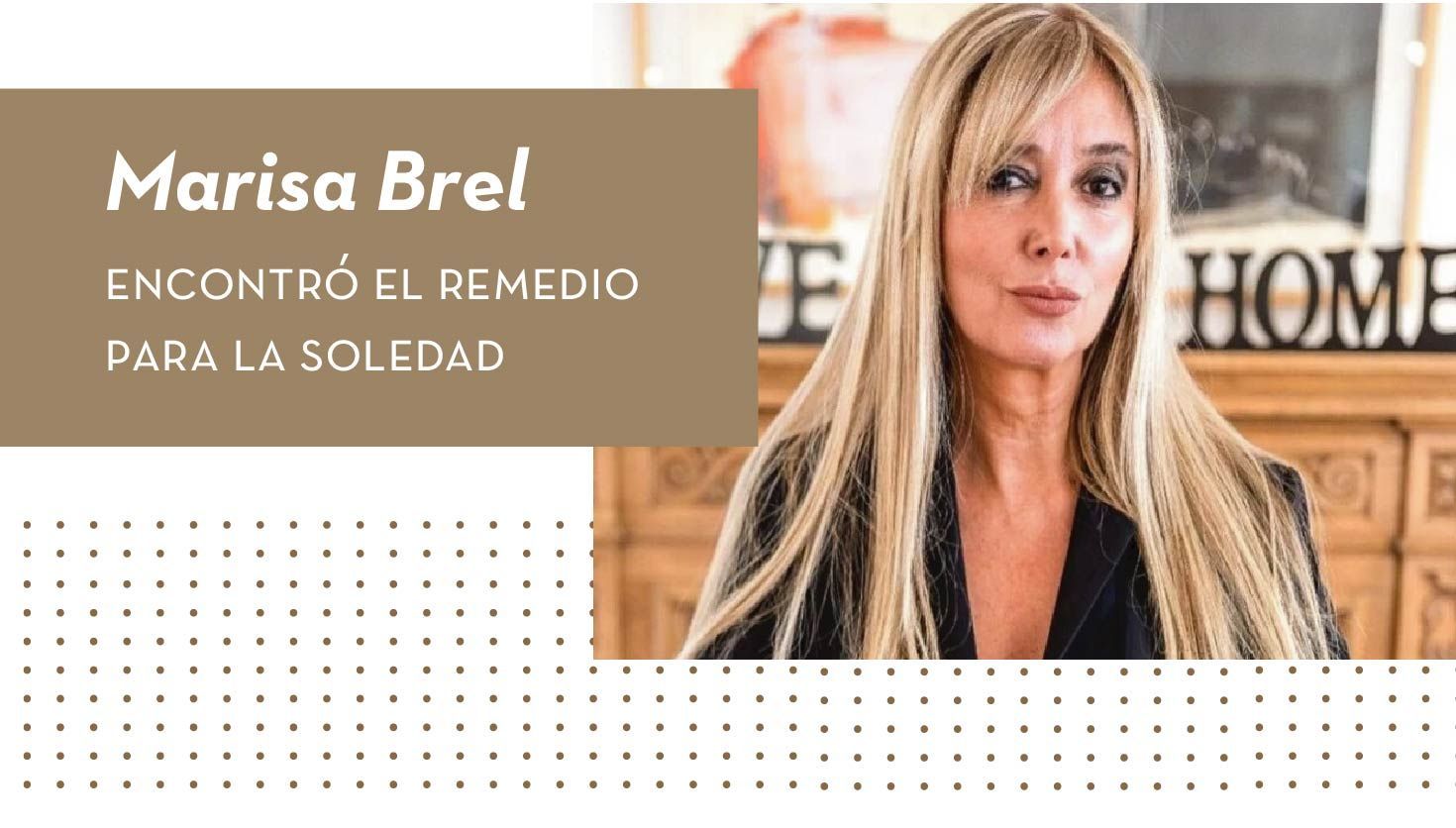 Marisa Brel y el remedio para la soledad