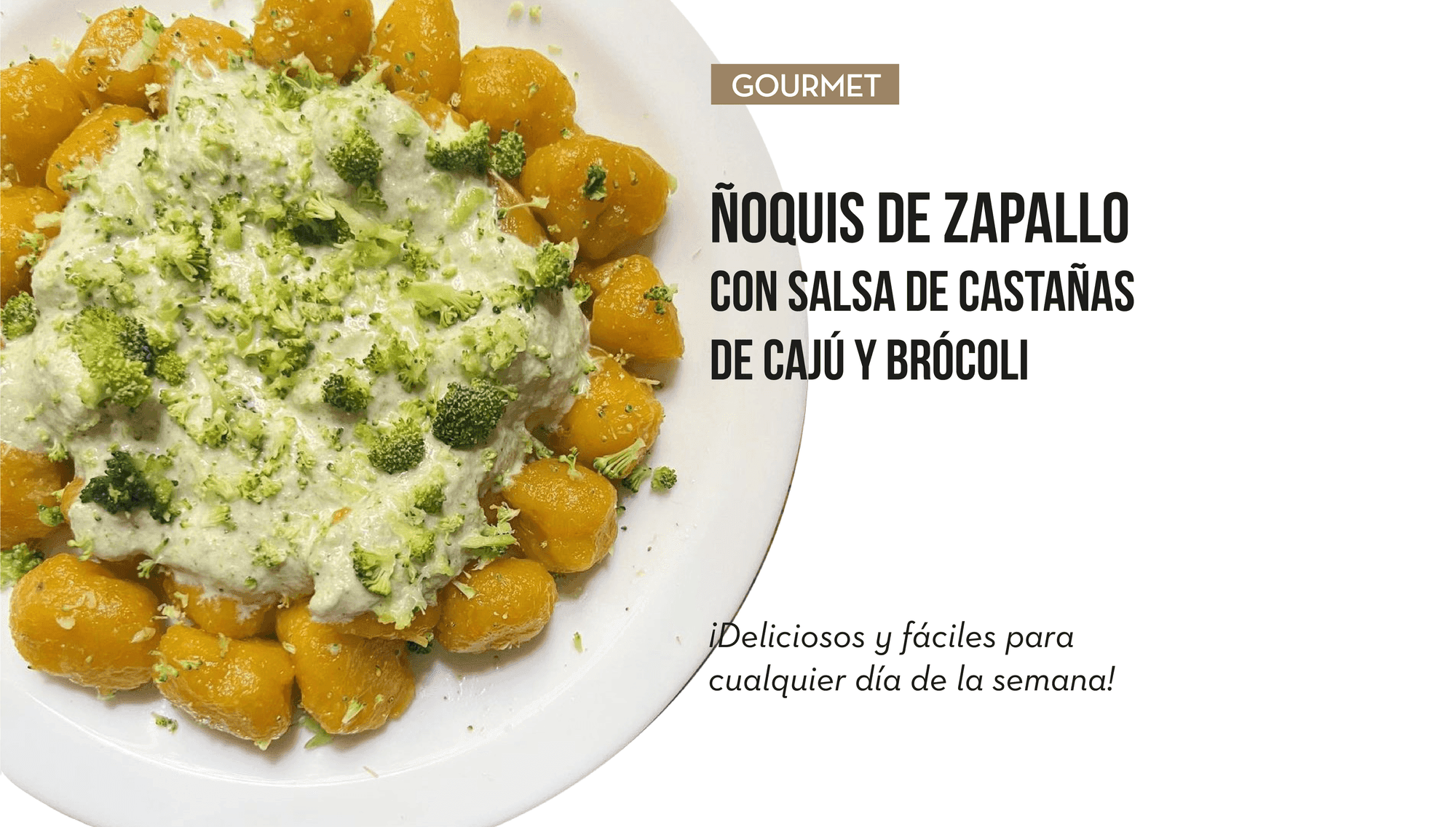 Ñoquis de zapallo con salsa de castañas de cajú y brócoli