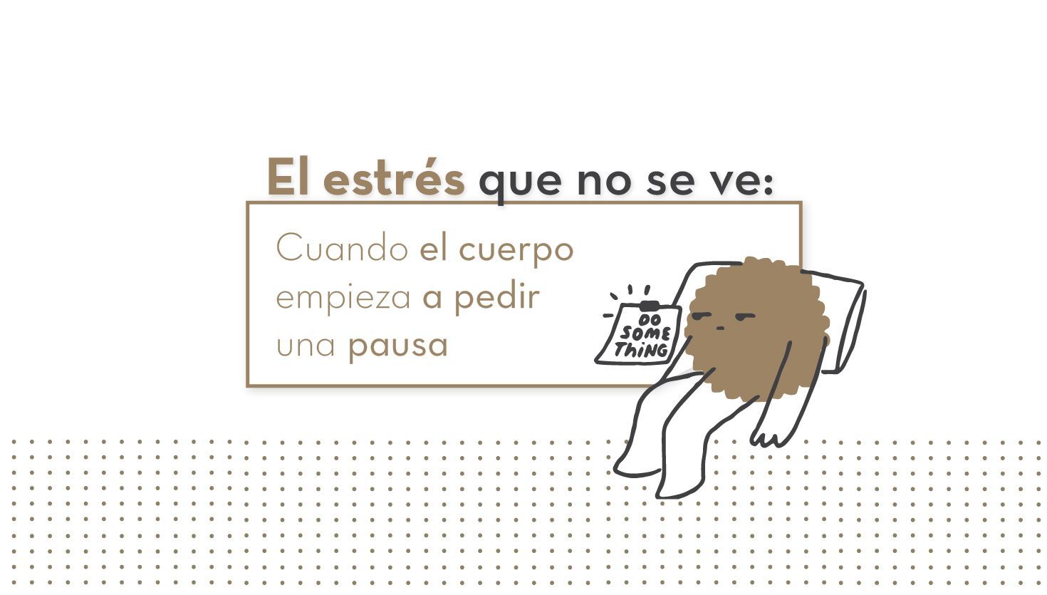 El estrés que no se ve: cuando el cuerpo empieza a pedir una pausa