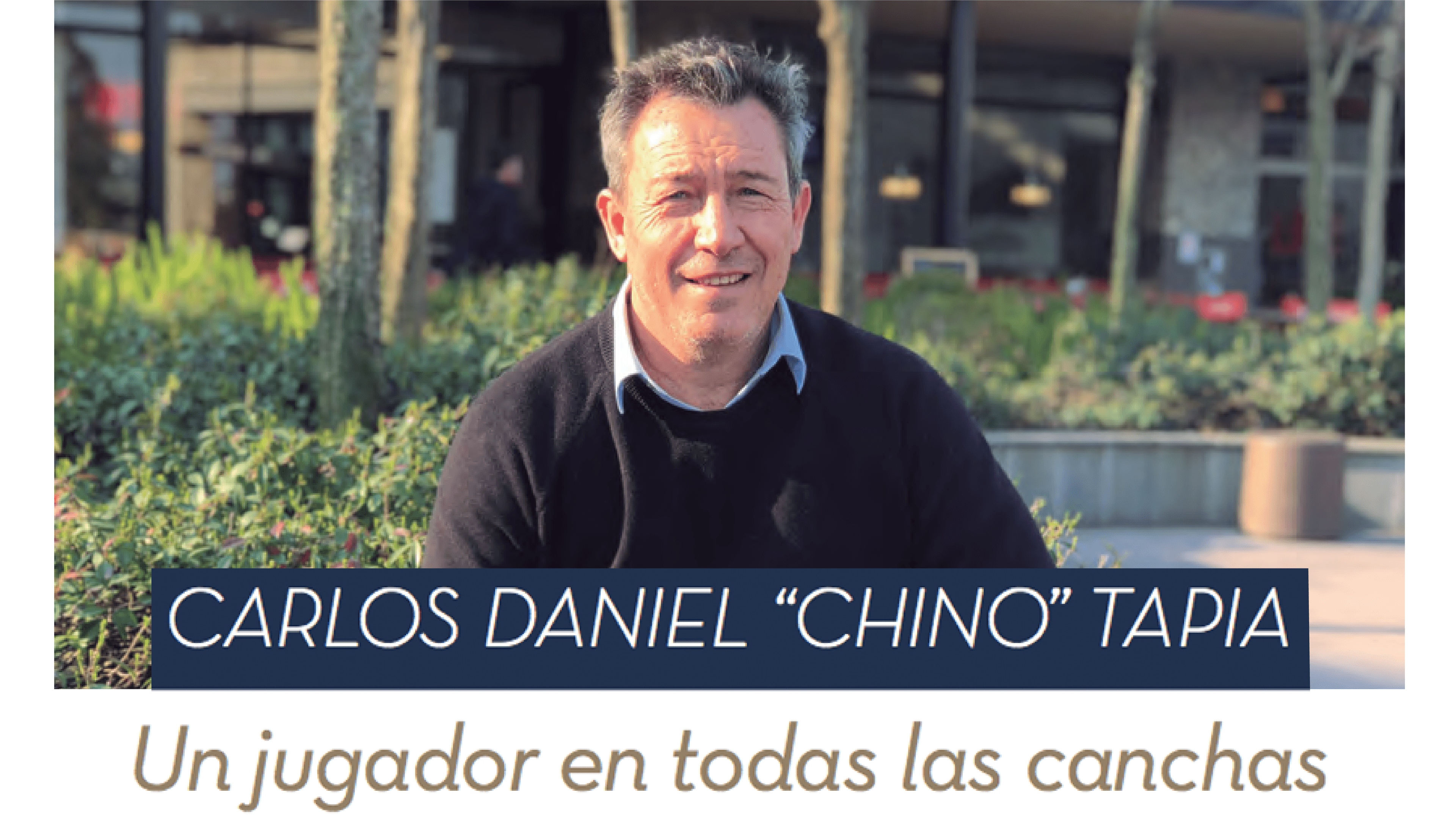 Chino Tapia, un jugador en todas las canchas