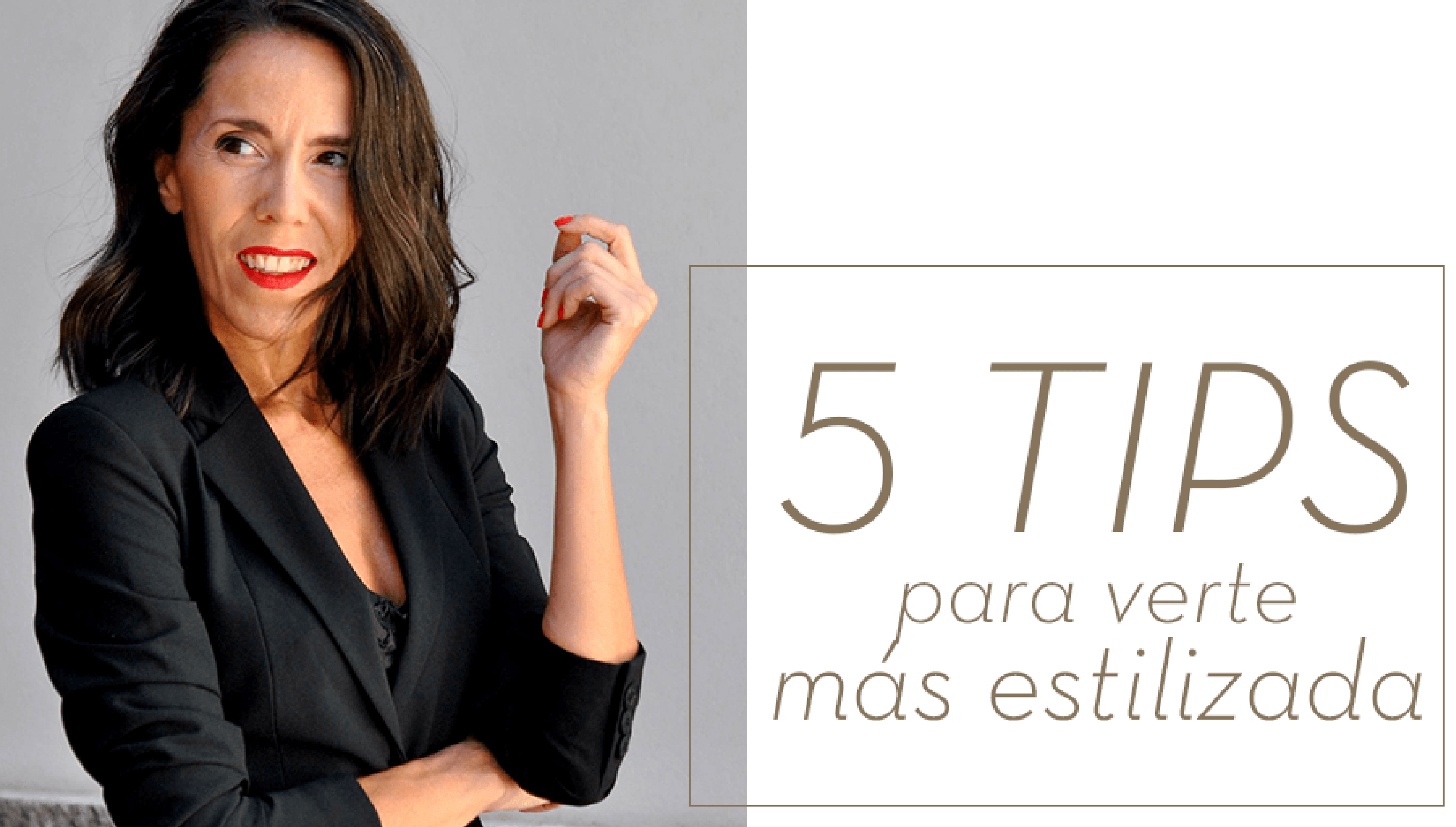 5 tips de estilo para parecer más estilizada. 