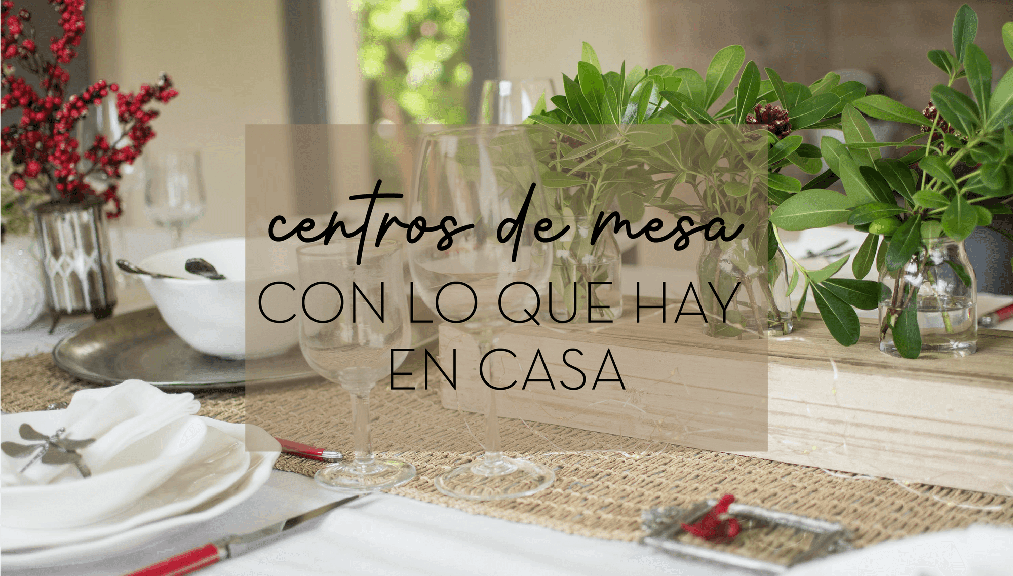 Armá tu centro de mesa, sin moverte de casa 