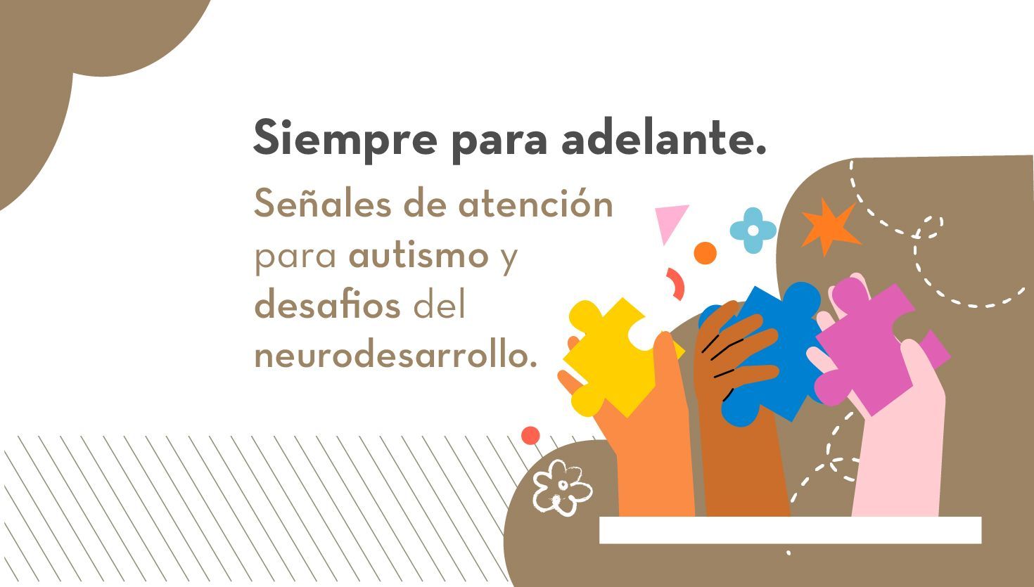 Siempre para adelante: Señales de atención para autismo y desafios del neurodesarrollo