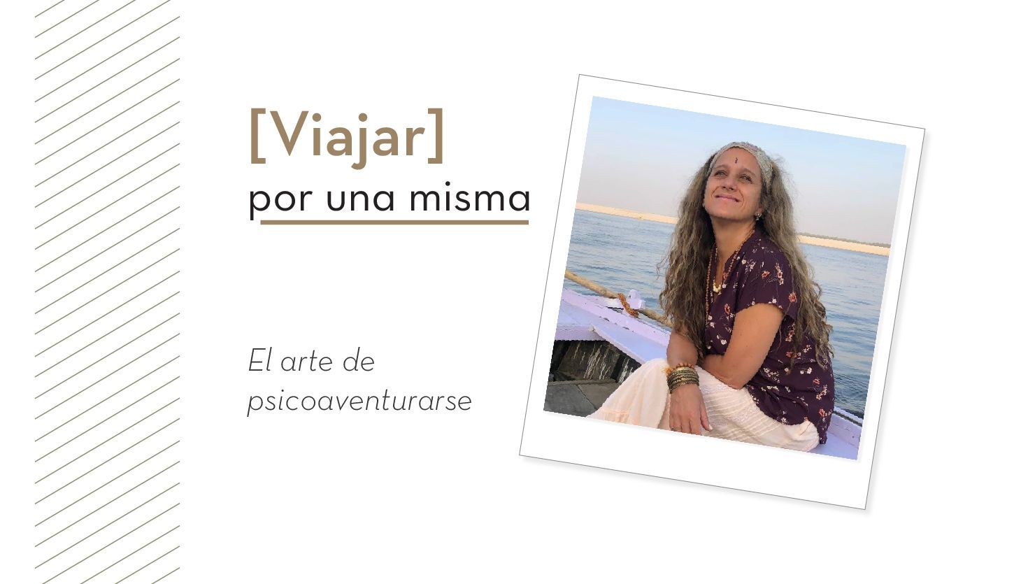 Viajar por una misma: el arte de psicoaventurarse