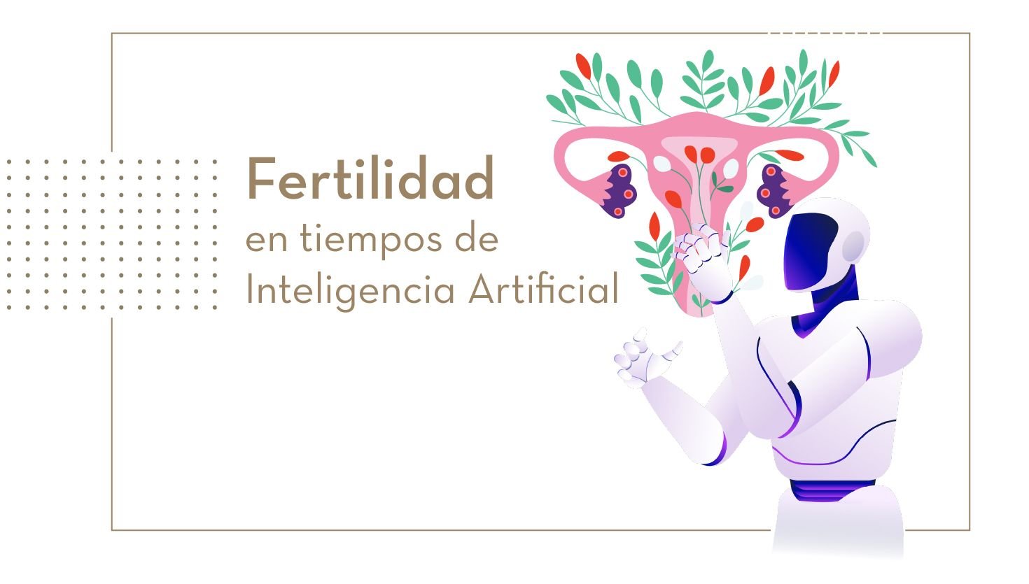 Fertilidad en tiempos de inteligencia artificial: lo que hay que saber