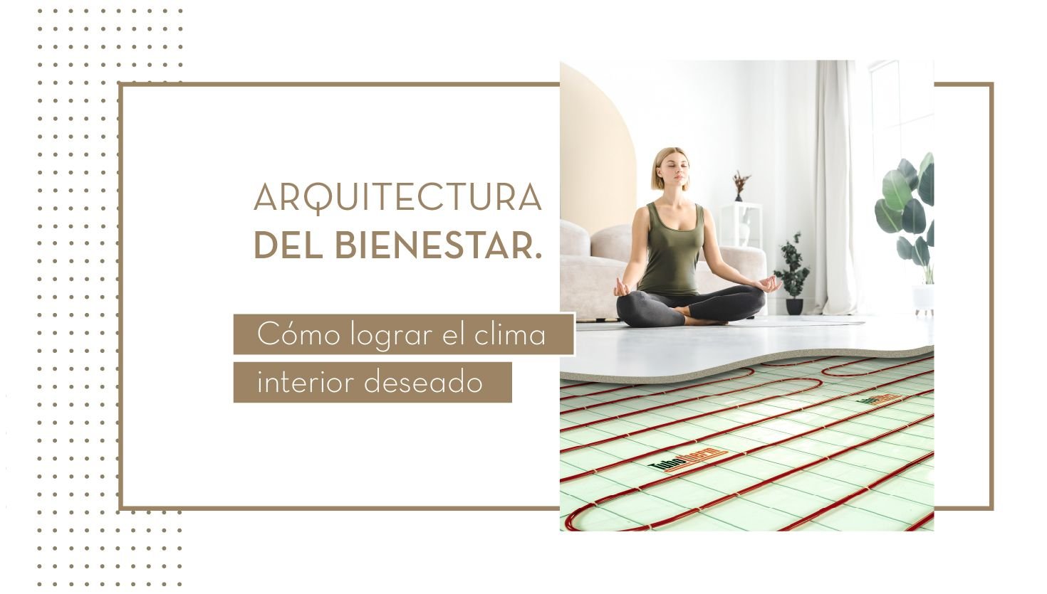 Arquitectura del bienestar:  Cómo lograr el clima interior deseado