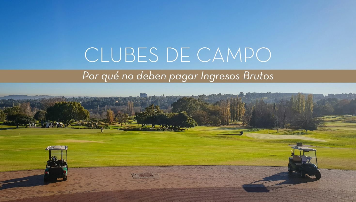 Clubes de Campo: por qué no deben pagar Ingresos Brutos