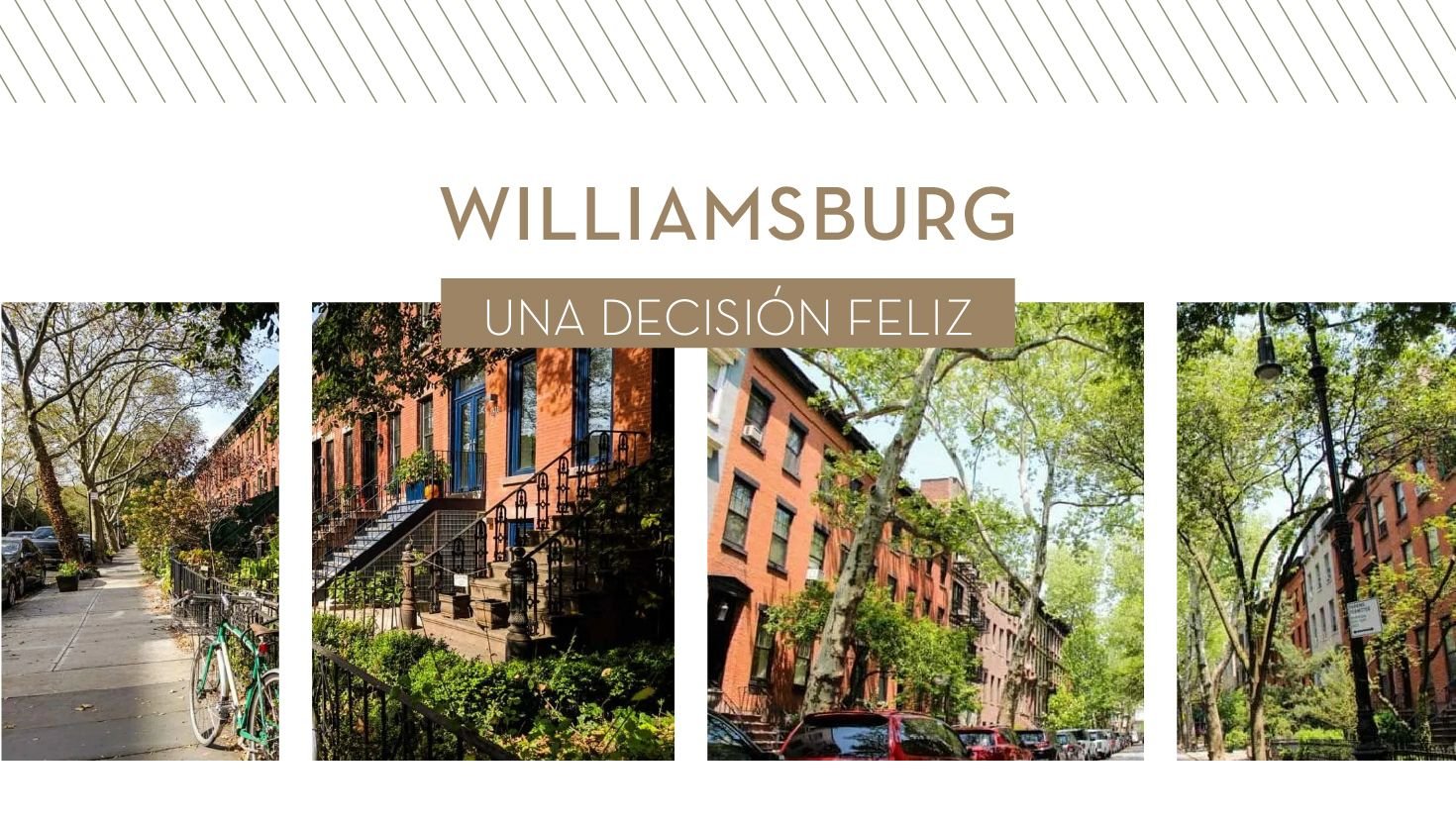 Williamsburg: Una decisión feliz