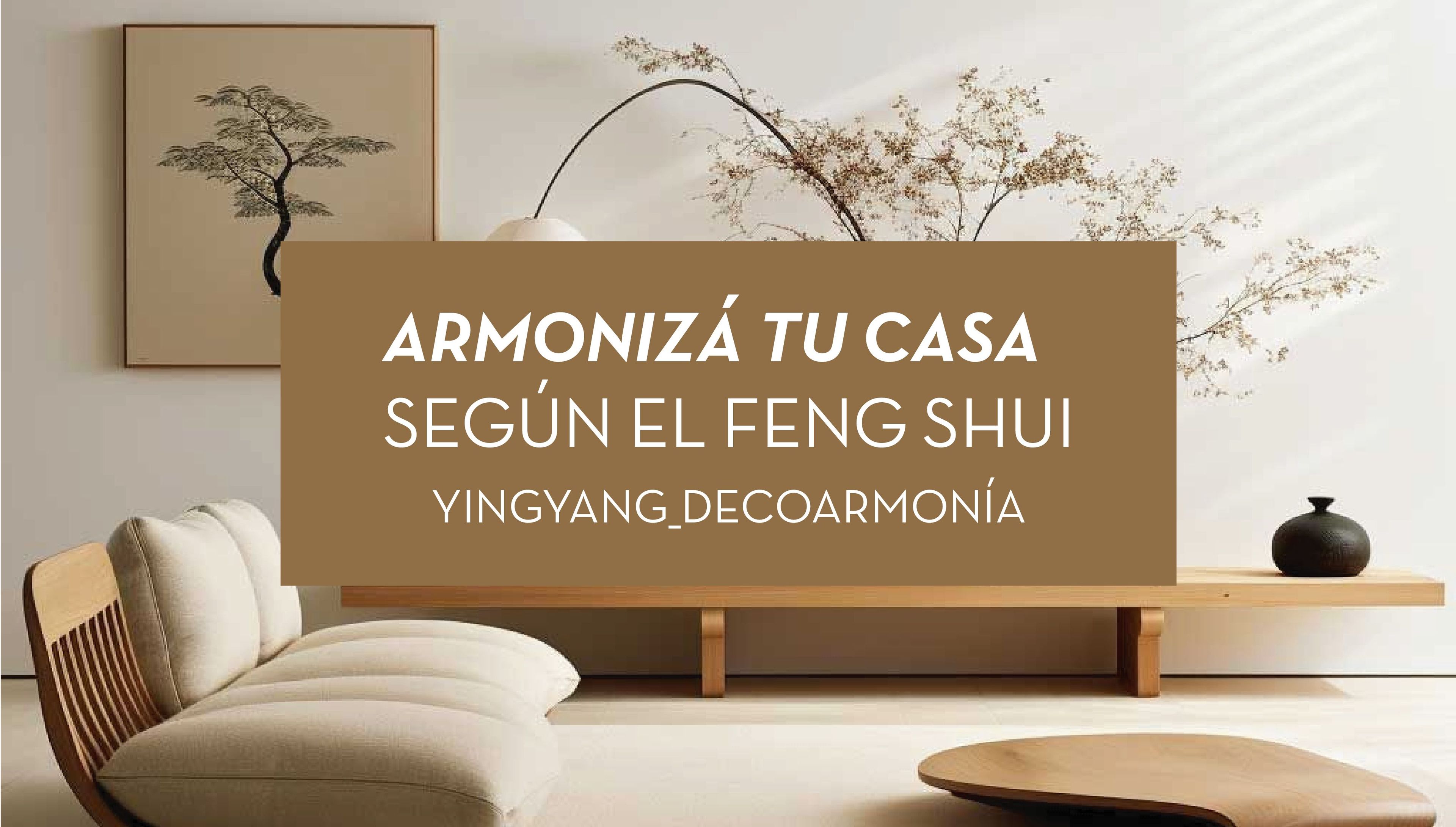 Armonizá tu casa según el Feng Shui