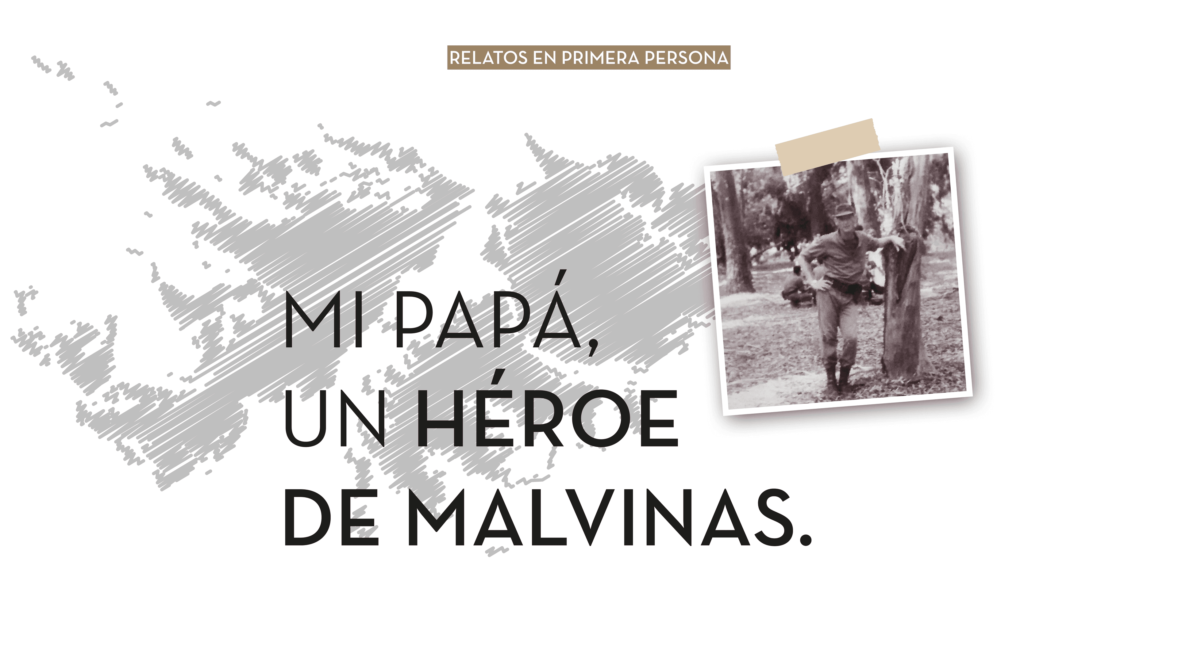 Mi papá, un héroe de Malvinas