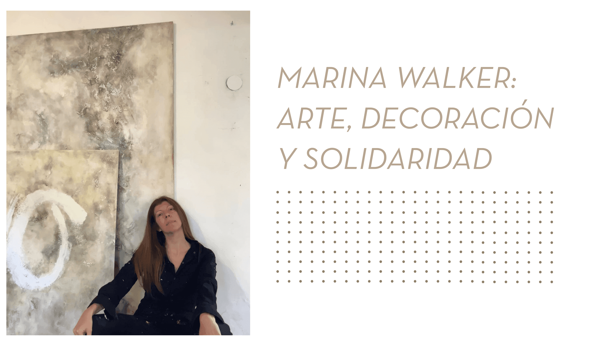  Marina Walker: arte, decoración y solidaridad