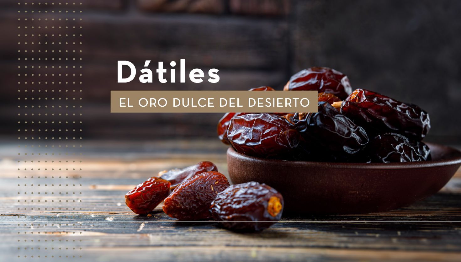 Dátiles: el oro dulce del desierto