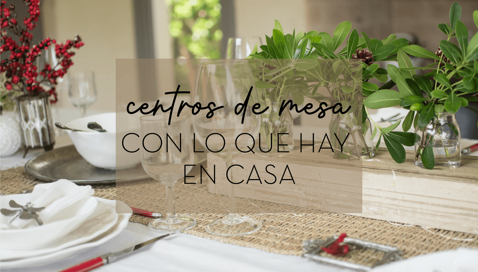 Armá tu centro de mesa, sin moverte de casa